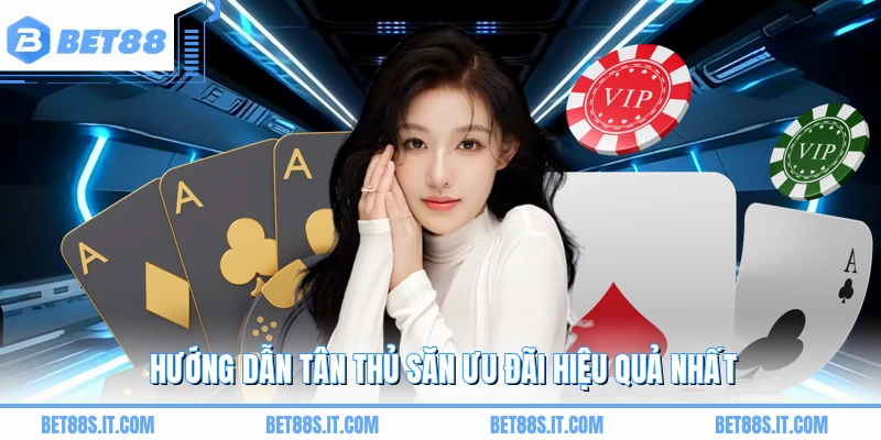 Hướng dẫn tân thủ săn ưu đãi hiệu quả nhất