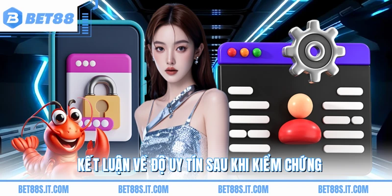 Kết luận về độ uy tín sau khi kiểm chứng