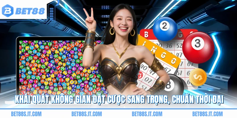 Khái quát không gian đặt cược sang trọng, chuẩn thời đại