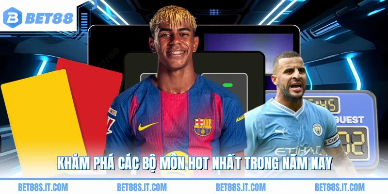 Khám phá các bộ môn hot nhất trong năm nay